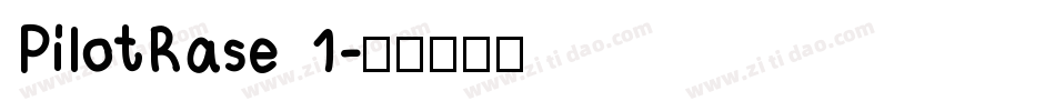 PilotRase 1字体转换